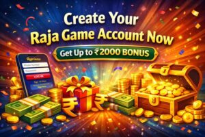 Create Your Raja Game Account Now and Get Up to 2000 Rupees Bonus